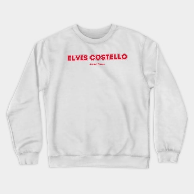 Elvis Costello Armed Forces Crewneck Sweatshirt by PowelCastStudio